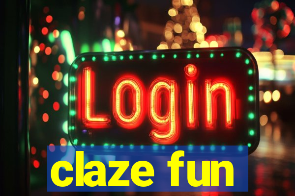 claze fun